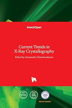 current trends in x ray crystallography 1st edition annamalai chandrasekaran 9533077549, 978-9533077543