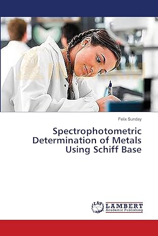 spectrophotometric determination of metals using schiff base 1st edition felix sunday 3659612871,