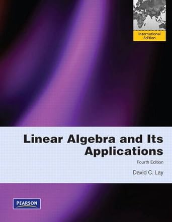 linear algebra and its application 4th edition david c lay 1408280566, 978-1408280560