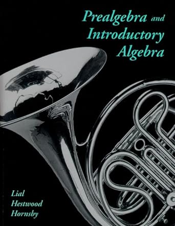 prealgebra and introductory algebra 1st edition margaret lial ,diana l hestwood ,john hornsby 0321067029,