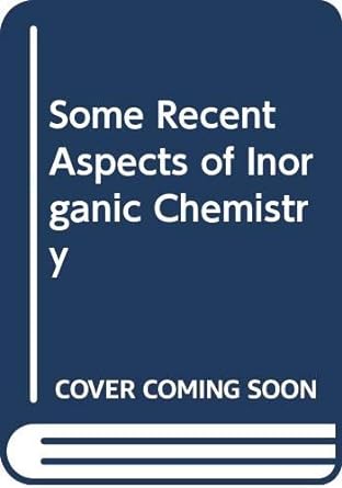 some recent aspects of inorganic chemistry 1st edition r c aggarwal 812250034x, 978-8122500349