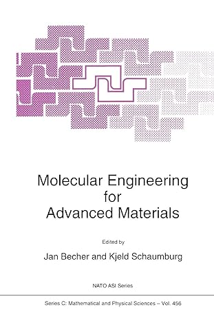 molecular engineering for advanced materials 1st edition j becher ,kjeld schaumburg 904814521x, 978-9048145218