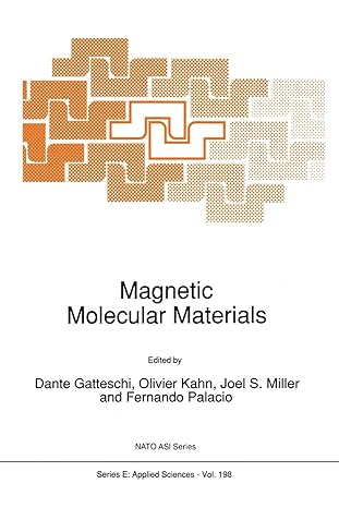 magnetic molecular materials 1st edition d gatteschi ,o kahn ,joel s miller ,fernando palacio 9401054355,