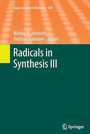 radicals in synthesis iii 2012th edition markus heinrich ,andreas gansauer 3642436102, 978-3642436109