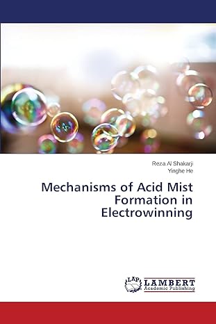mechanisms of acid mist formation in electrowinning 1st edition reza al shakarji ,yinghe he 3659668257,
