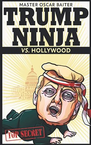 trump ninja vs hollywood  trump ninja 979-8552818648