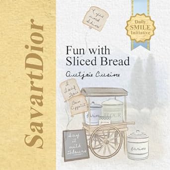 fun with sliced bread autjoie cusine  savartdior society 979-8868145124