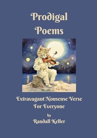 prodigal poems extravagant nonsense verse for everyone  randall c keller 979-8868059575