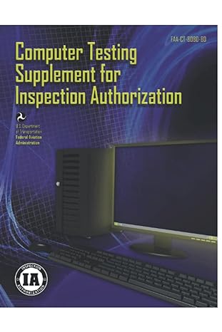 faa ct 8080 8d computer testing supplement for inspection authorization 1st edition luc boudreaux ,federal