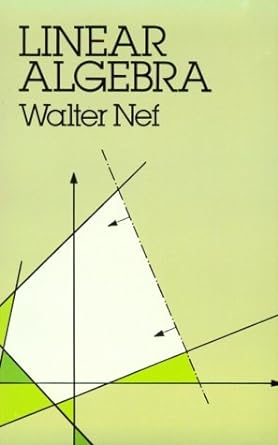 linear algebra 1st edition walter nef 0486657728, 978-0486657721