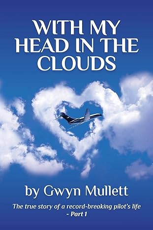 with my head in the clouds part 1 1st edition gwyn mullett 0992643325, 978-0992643324