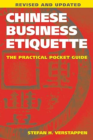 chinese business etiquette the practical pocket guide revised and updated 2nd edition stefan h. verstappen