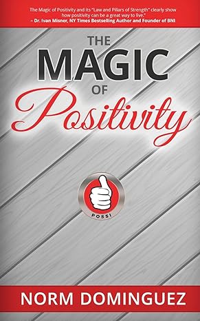 the magic of positivity 1st edition norm dominguez 1945849142, 978-1945849145