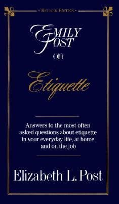 emily post on etiquette 1st edition emily post 0060808136, 978-0060808136