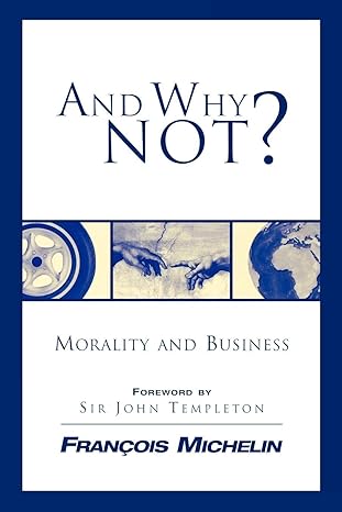 and why not morality and business 1st edition michelin franç,ois ,levaï, ivanyves messarovitchmark