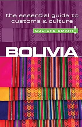 bolivia culture smart the essential guide to customs and culture 1st edition keith richards ,culture smart!