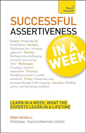 successful assertiveness ina week teach yourself 1st edition dena michelli 1444158716, 978-1444158717