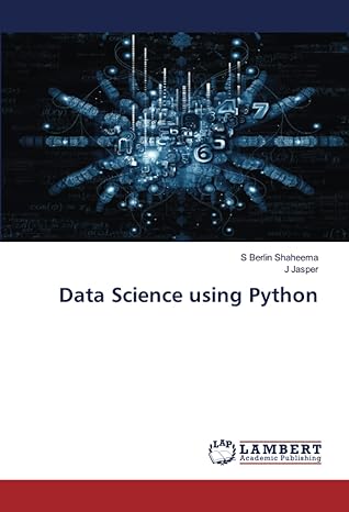 data science using python 1st edition s berlin shaheema ,j jasper 6200238162, 978-6200238160