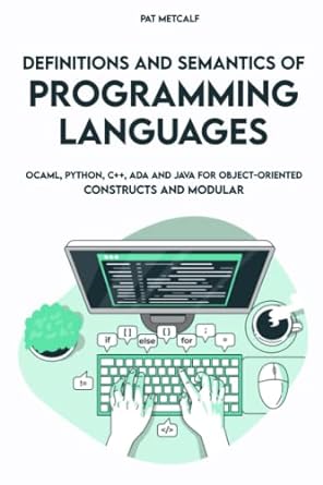 definitions and semantics of programming languages ocaml python c++ ada and java for object oriented