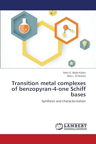 transition metal complexes of benzopyran 4 one schiff bases 1st edition nora s abdel kader ,aida l el ansary