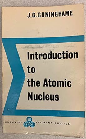 introduction to the atomic nucleus 1st edition j g cuninghame b0006bm4fm