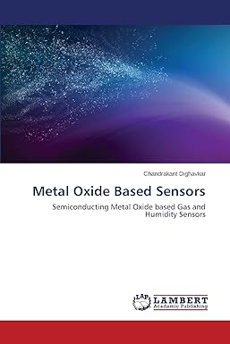 metal oxide based sensors semiconducting metal oxide based gas and humidity sensors 1st edition chandrakant