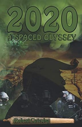 2020 a spaced odyssey  robert catesby 979-8690513030