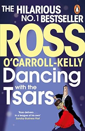 dancing with the tsars  ross o'carroll kelly 184488385x, 978-1844883851