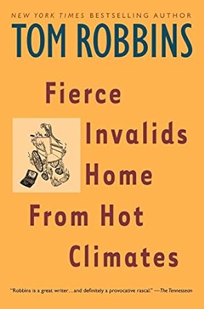 fierce invalids home from hot climates  tom robbins 055337933x, 978-0553379334