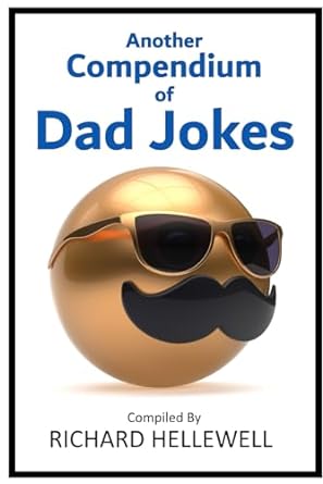 another compendium of dad jokes  richard hellewell 979-8868062933