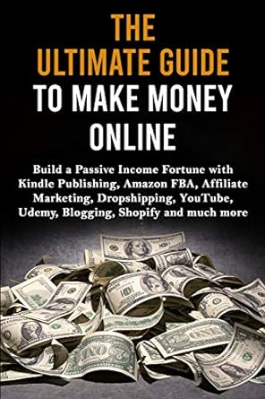 the ultimate guide to make money online 1st edition max lane 1913397262, 978-1913397265