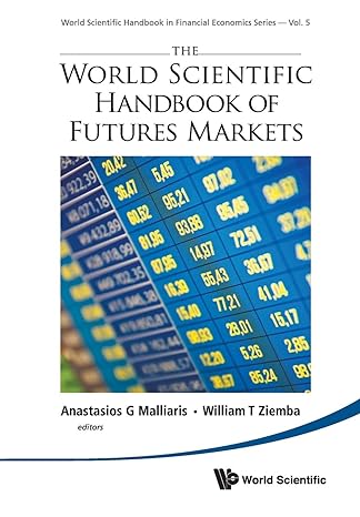 world scientific handbook of futures markets 1st edition anastasios g malliaris ,william t ziemba 9811203024,