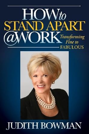how to stand apart work transforming fine to fabulous 1st edition judith bowman 1614486875, 978-1614486879