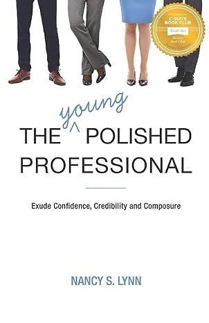 the young polished professional 1st edition nancy s lynn 1985817330, 978-1985817333