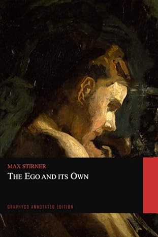 the ego and its own graphyco 1st edition max stirner ,graphyco 979-8625214575