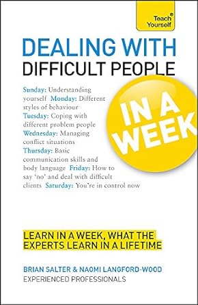 dealing with difficult people in a week a teach yourself guide 1st edition brian salter ,naomi langford-wood