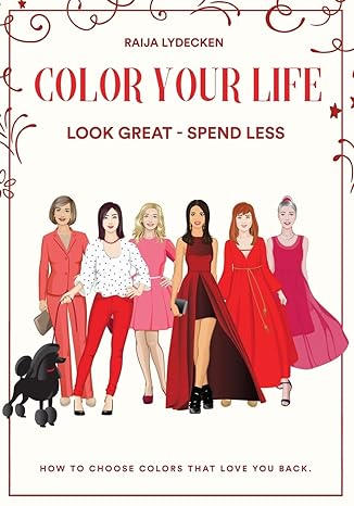 color your life look great spend less 1st edition raija lydecken 1977928900, 978-1977928900