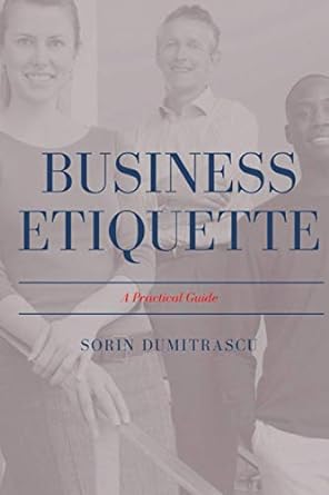 business etiquette a practical guide 1st edition sorin dumitrascu 979-8688285369