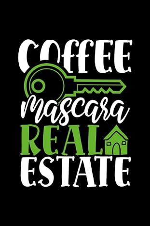 coffee mascara reale estate 1st edition be mi real estate store b0bw267j4c