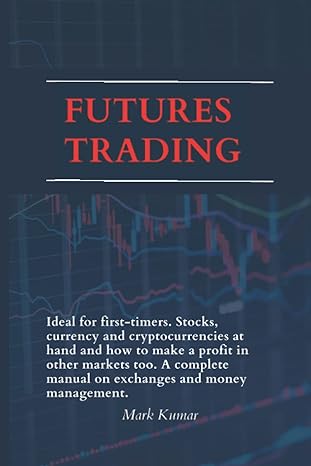 futures trading 1st edition mark kumar 979-8781815098