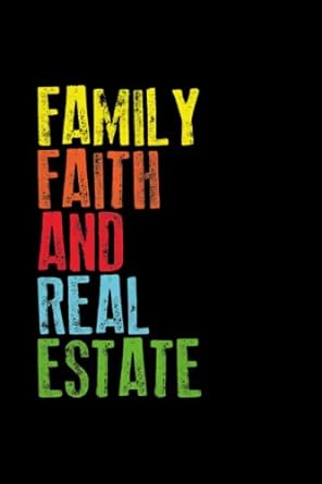 family faith and real estate 1st edition be mi real estate store b0bw2xkcgh