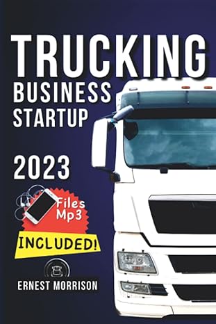 trucking business startup 2023 files mp3 included 1st edition ernest morrison 979-8366318235