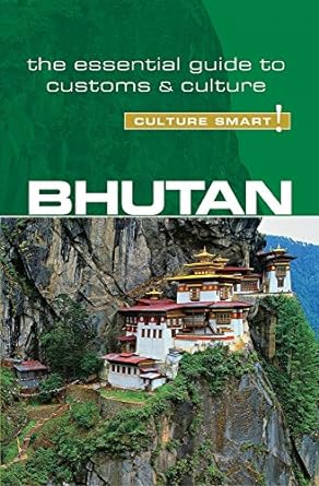 bhutan culture smart the essential guide to customs and culture 1st edition karma choden ba ,dorji wangchuk