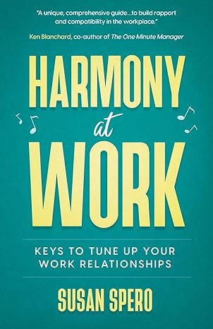 harmony at work keys to tune up your work relationships 1st edition susan spero 1737868008, 978-1737868002