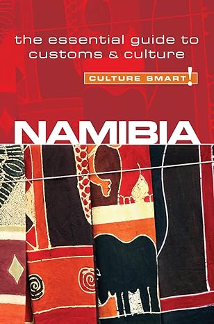 namibia culture smart the essential guide to customs and culture 1st edition sharri whiting ,culture smart!