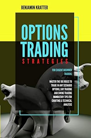 options trading strategies 1st edition benjamin kratter 979-8673313022