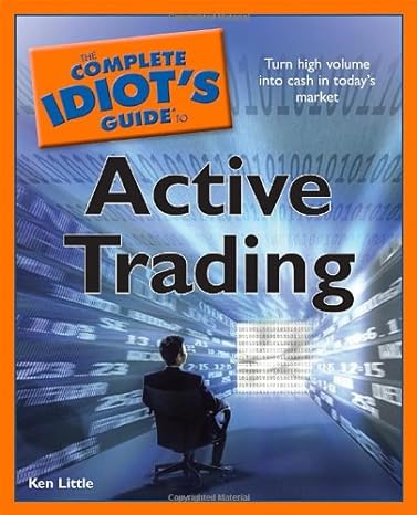 the complete idiot s guide to active trading 1st edition ken little 1592577458, 978-1592577453