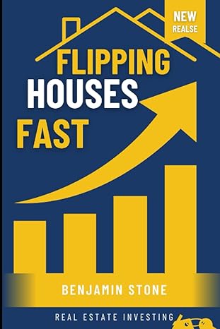 new realse flipping houses fast 1st edition benjamin stone 979-8857478608