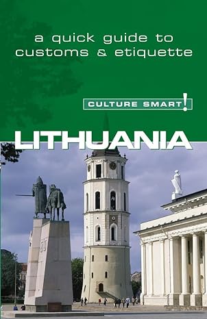 a quick guide to customs and etiquette culture smart lithuania 1st edition lara belonogoff ,culture smart!