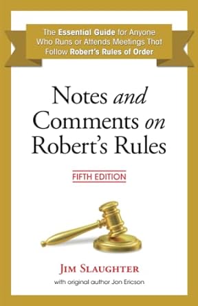 notes and comments on robert s rules 5th edition jim slaughter 979-8218069131